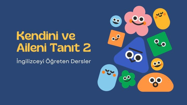 3. Kendini ve Aileni Tanıt (2)